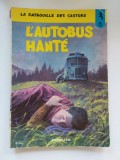 Cumpara ieftin BD: La patrouille des Castors, Nr. 15, L&#039;autobus hante, benzi desenate franceza