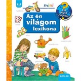Az &eacute;n vil&aacute;gom lexikona - Mit? Mi&eacute;rt? Hogyan? - Frauke Nahrgang