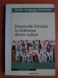 Drepturile Omului la intalnirea dintre culturi Adrian-Paul Iliescu s.a.