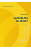 Introducere in gamificare didactica - Remus Vaidahazan