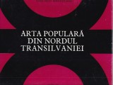 Tancred Banateanu - Arta populara din nordul Transilvaniei