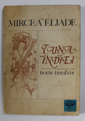 TAINA INDIEI de MIRCEA ELIADE , 1992 foto