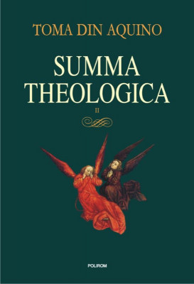 Summa Theologica II &amp;ndash; Toma din Aquino foto