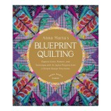 Cumpara ieftin Anna Maria's Blueprint Quilting Explore Color, Pattern, and Technique with 16 Joyful Projects from 4 Simple Design Structures