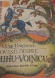 Povesti Despre Mihu Voinicu - Mihai Dragoescu, Ilustratii Done Stan, Scrisul Romanesc 1987, Carte Copii Ilustrata