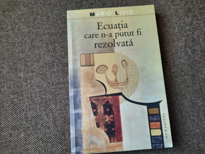 ECUATIA CARE N-A PUTUT FI REZOLVATA de MARIO LIVIO RM4 foto