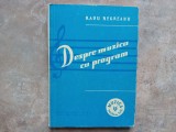 DESPRE MUZICA CU PROGRAM - Radu Negreanu, 1960