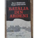 BATALIA DIN ARDENI-HENRI BERNARD, ROGER GHEYSENS-93318