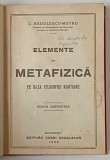 ELEMENTE DE METAFIZICA PE BAZA FILOSOFIEI KANTIANE , EDITIA DEFINITIVA de C . RADULESCU - MOTRU , 1928 * LEGATURA VECHE