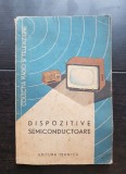 Dispozitive semiconductoare - Roman Stere (coord.), Ileana Condrea - (Colecția RADIO ȘI TELEVIZIUNE)