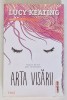 ARTA VISARII de LUCY KEATING , 2016