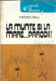 La munte si la mare...parodii! - Mircea Micu