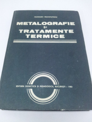 H. Protopopescu - Metalografie si Tratamente termice foto