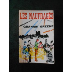 GRAHAM GREENE - LES NAUFRAGES (Le livre de poche)