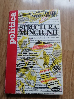 Piotr Wierzbicki - Structura minciunii - Editura: Nemira : 1996 foto