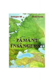 Păm&acirc;nt &icirc;ns&acirc;ngerat - Paperback brosat - Pavel Coruț - Ştefan