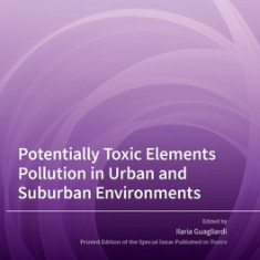 Potentially Toxic Elements Pollution in Urban and Suburban Environments