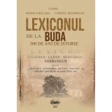 Lexiconul de la Buda. 200 de ani de istorie - Rodica Balasa
