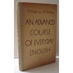 AN ADVANCED COURSE OF EVERYDAY ENGLISH by B. L . COOPER and B. G. RUBALSKY, 1963