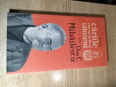 Cartile care ne-au facut oameni - Dan C. Mihailescu (editor), (Editura Humanitas, 2017; editia a II-a)