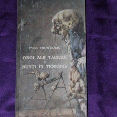 Yves Frontenac - Orgi ale tacerii. Nunti in tenebre sf science fiction