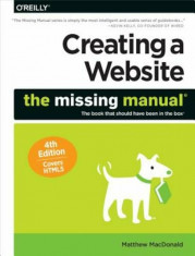 Creating a Website: The Missing Manual, Paperback/Matthew MacDonald foto