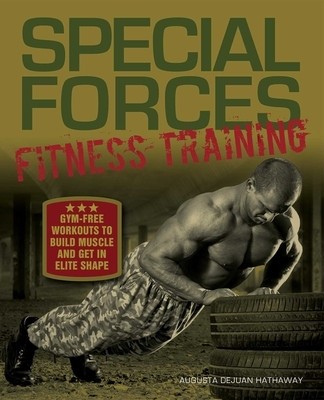 Special Forces Fitness Training: Gym-Free Workouts to Build Muscle and Get in Elite Shape foto