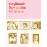 Gryllusok - Egy csal&aacute;d t&ouml;rt&eacute;netei - Berka Attila
