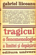 TRAGICUL. O FENOMENOLOGIE A LIMITEI SI DEPASIRII-GABRIEL LIICEANU-274538