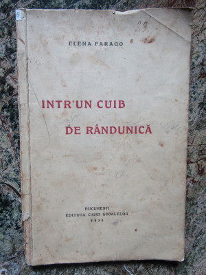 Intr-un cuib de randunica- Elena Farago, editie veche 1939 foto
