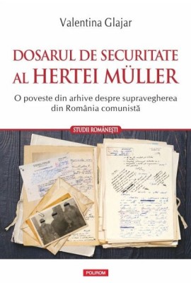 Dosarul de securitate al Hertei M&amp;uuml;ller foto