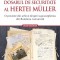 Dosarul de securitate al Hertei M&uuml;ller