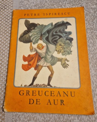 Greuceanu de aur Petre Ispurescu foto