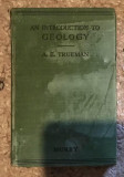 Introduction to geology / by Arthur E. Trueman.