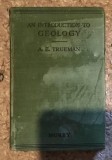 Introduction to geology / by Arthur E. Trueman.