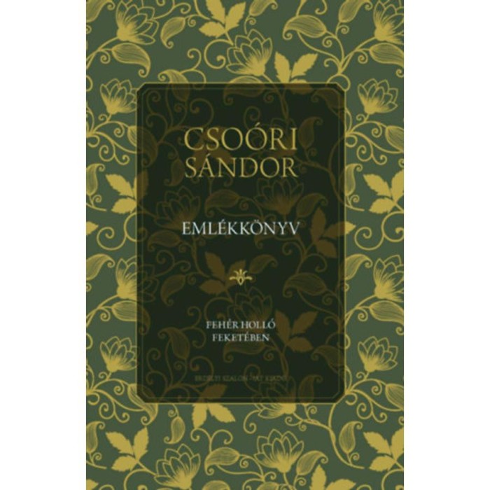 Cso&oacute;ri S&aacute;ndor eml&eacute;kk&ouml;nyv - Feh&eacute;r holl&oacute; feket&eacute;ben - Balogh J&uacute;lia