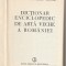 RADU FLORESCU, H. DAICOVICIU - DICTIONAR ENCICLOPEDIC DE ARTA VECHE A ROMANIEI