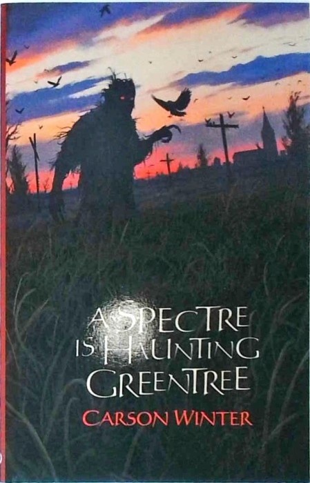 Carson Winter - A Spectre is Haunting Greentree