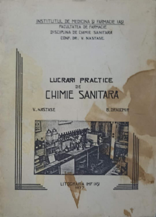 LUCRARI PRACTICE DE CHIMIE SANITARA-V. NASTASE, B. DRAGOMIR