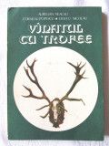 &quot;VANATUL CU TROFEE&quot;, Aurelian Neacsu, C. Popescu, C. Nicolau, 1982, Alta editura