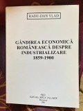 Gandirea economica romaneasca depsre industrializare1859-1900 Radu-Dan Vlad