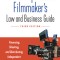 The Independent Filmmaker&#039;s Law and Business Guide Financing, Shooting, and Distributing Independent Films and Series