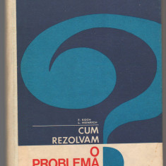 C9768 - CUM REZOLVAM O PROBLEMA DE FIZICA - F. KOCH, L. HEINRICH