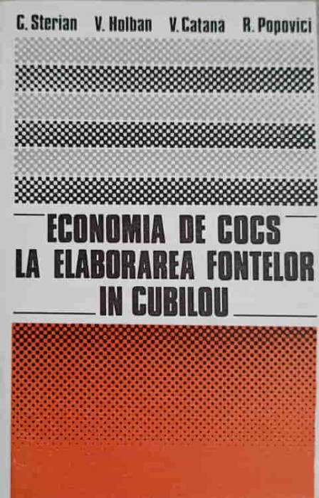 ECONOMIA DE COCS LA ELABORAREA FONTELOR IN CUBILOU-C. STERIAN, V. HOLBAN, V. CATANA, R. POPOVICI-243832