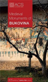 Medieval Monuments of Bukovina - Paperback brosat - Oliviu Boldura, Tereza Sinigalia - ACS