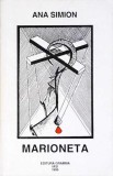Marioneta - Ana Simion, Roman, Gramma 1995, Beletristica, 152 pagini