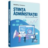 Stiinta administratiei. Editia a III-a, revazuta si adaugita/Madalina Tomescu