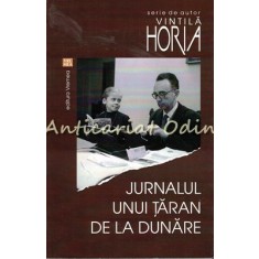 Jurnalul Unui Taran De La Dunare - Vintila Horia