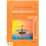 Probleme de fizica pentru clasa a 10-a si bacalaureat. Termodinamica - Traian Anghel