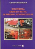 AS - CORNELIU CRISTESCU - RECUPERAREA ENERGIEI CINETICE LA FRANAREA AUTOVEHICULELOR